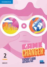 Game Changer Level 2 Teacher's Book with Digital Pack